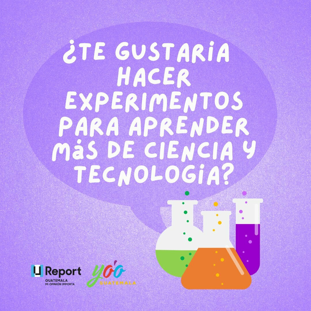 ¿Te gustaría hacer experimentos para aprender más de ciencia y tecnología?